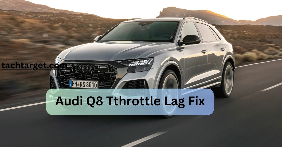 Audi Q8 Tthrottle Lag Fix