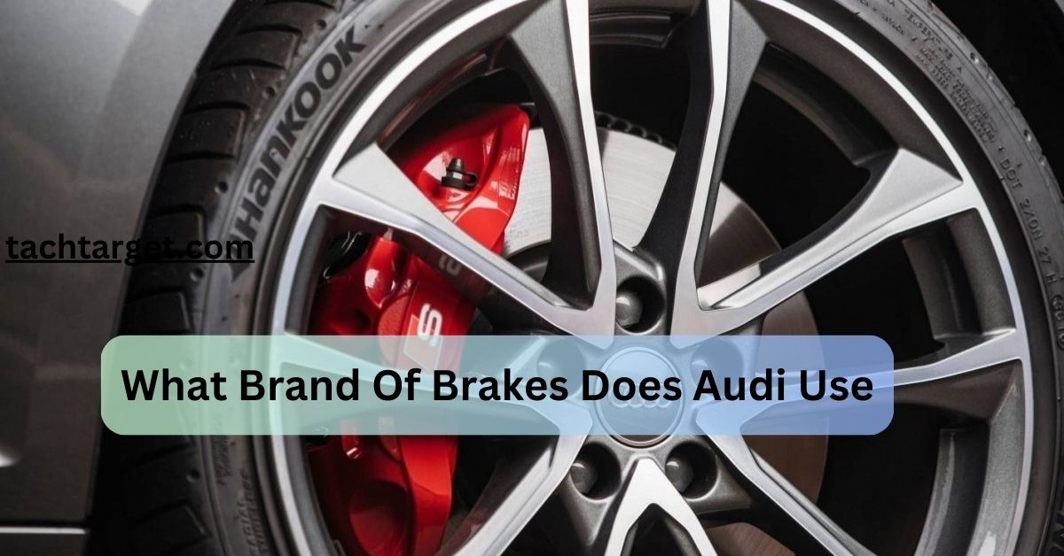 What Brand Of Brakes Does Audi Use